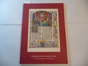 Immagine del venditore per Passion of Collecting. A Selection of Illuminated Manuscripts, Miniatures, Early Printed Books (= Brochure No. 11) venduto da Gebrauchtbcherlogistik  H.J. Lauterbach