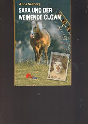 Seller image for Sara und der weinende Clown. "PonyClub". for sale by Ant. Abrechnungs- und Forstservice ISHGW