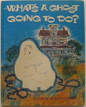 Seller image for Weekly Reader Children's Book Club presents What's a Ghost Going To Do? for sale by Booksavers of MD