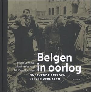 Imagen del vendedor de Belgen in oorlog. Onbekende beelden,sterke verhalen. a la venta por BOOKSELLER  -  ERIK TONEN  BOOKS