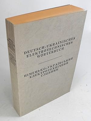 Deutsch-Ukrainisches Elektrotechnisches Wörterbuch.