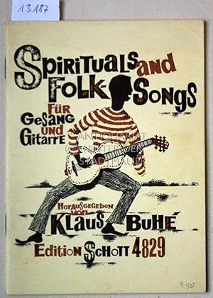 Bild des Verkufers fr Spirituals and Folk Songs. Fr Gesang und Gitarre. [= Edition Schott 4829] zum Verkauf von Antiquariat hinter der Stadtmauer