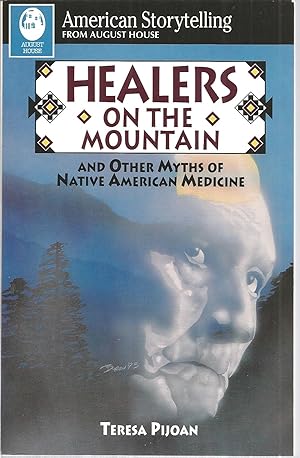 Healers On The Mountain and Other Myths of Native American Medicine