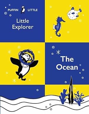 Image du vendeur pour Puffin Little Explorer: The Ocean (Paperback) mis en vente par Grand Eagle Retail