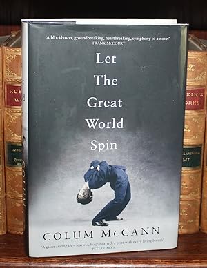 Seller image for LET THE GREAT WORLD SPINE - SIGNED - {1st/1st UK Edition} for sale by Foley & Sons Fine Editions