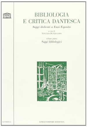 Seller image for Bibliologia e critica dantesca. Saggi bibliologici. Saggi dedicati a Enzo Esposito for sale by Libro Co. Italia Srl