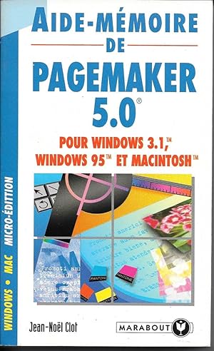 Aide-mémoire de PageMaker 5.0 - Pour Windows 3.1, Windows 95 et Macintosh