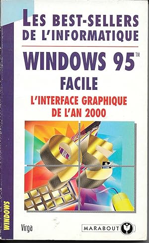 WINDOWS 95 FACILE - L'Interface Graphique de l'An 2000