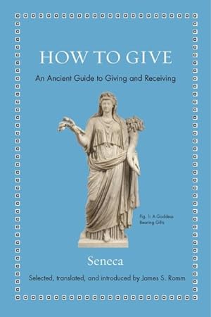 Imagen del vendedor de How to Give : An Ancient Guide to Giving and Receiving a la venta por GreatBookPrices