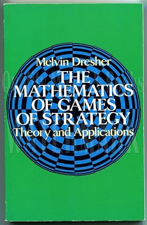 The Mathematics of Games of Strategy: Theory and Applications