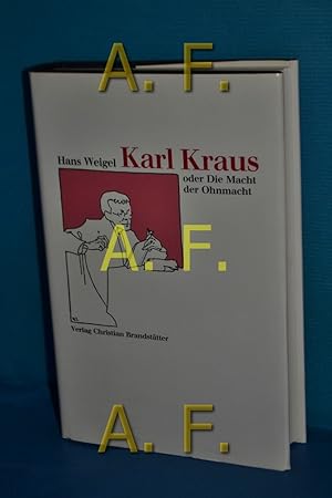 Seller image for Karl Kraus oder die Macht der Ohnmacht, Versuch eines Motivenberichts zur erhellung eines vielfachen Lebenswerks for sale by Antiquarische Fundgrube e.U.