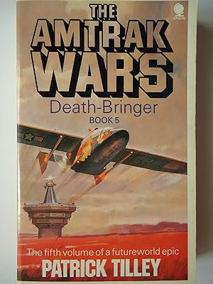 Seller image for The Amtrak Wars Book 5: DEATH-BRINGER for sale by GfB, the Colchester Bookshop