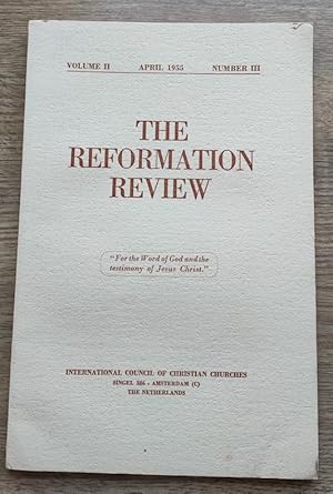 The Reformation Review: Vol 2, No 3: April 1955