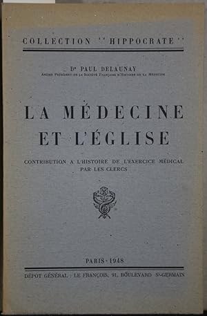 Immagine del venditore per La Medecine et l'Eglise (= Collection Hippocrate). Nummeriertes Exemplar. venduto da Antiquariat  Braun