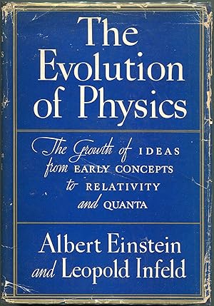 Bild des Verkäufers für The Evolution of Physics; The Growth of Ideas from Early Concepts to Relativity and Quanta zum Verkauf von Evening Star Books, ABAA/ILAB