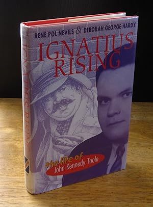 Immagine del venditore per Ignatius Rising: The Life of John Kennedy Toole [Author of "Confederacy of Dunces] venduto da The BiblioFile