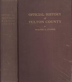 Imagen del vendedor de Official History of Fulton County Published by the History Commission Ivan Allen, Chairman. Foreword by Ivan Allen. a la venta por Americana Books, ABAA