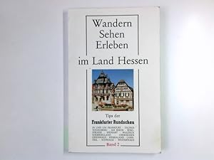 Bild des Verkufers fr Wandern - sehen - erleben im Land Hessen; Teil: Bd. 2. [Autoren: Klaus Alschner .] zum Verkauf von Antiquariat Buchhandel Daniel Viertel