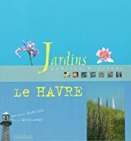 Seller image for Jardins Publics & Privs : Le Havre for sale by RECYCLIVRE