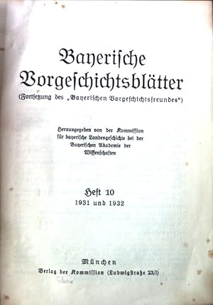 Bild des Verkufers fr Bayerische Vorgeschichtsbltter; Heft 10, 1931 und 1932. zum Verkauf von books4less (Versandantiquariat Petra Gros GmbH & Co. KG)