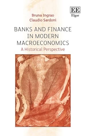 Seller image for Banks and Finance in Modern Macroeconomics : A Historical Perspective for sale by GreatBookPrices