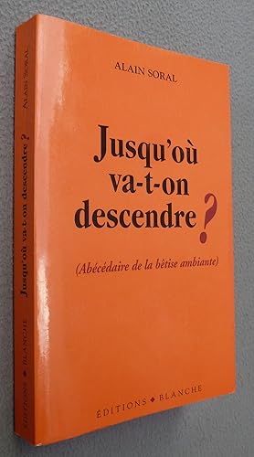 Imagen del vendedor de Jusqu'o va-t-on descendre ? a la venta por ferdinand bouquiniste des quais de Paris