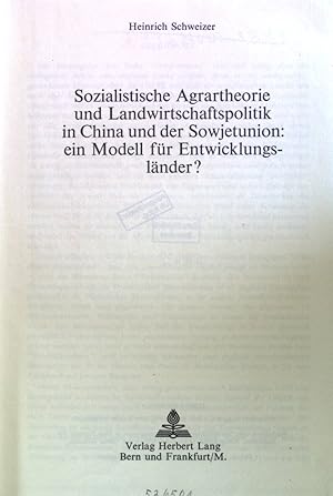 Bild des Verkufers fr Sozialistische Agrartheorie und Landwirtschaftspolitik in China und der Sowjetunion : Ein Modell f. Entwicklungslnder?. Ost-Kontexte ; Band. 3 zum Verkauf von books4less (Versandantiquariat Petra Gros GmbH & Co. KG)