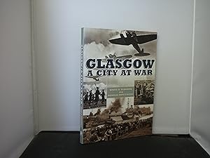 Bild des Verkufers fr Glasgow A City at War zum Verkauf von Provan Books