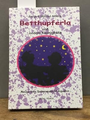 Betthupferla und ondere Kloinigkeita: Neues vom Saitenwurscht-Äquator