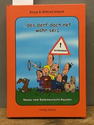 .des derf doch net wohr sei!: Neues vom Saitenwurscht-Äquator