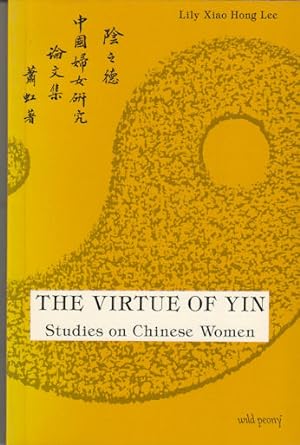 The Virtue of Yin Studies on Chinese Women.
