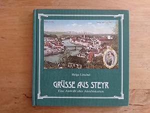 Bild des Verkufers fr Grsse aus Steyr - Eine Auswahl alter Ansichtskarten zum Verkauf von Antiquariat Birgit Gerl