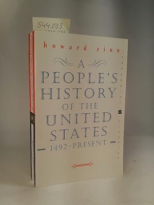 A People's History of the United States. [Neubuch] 1492 to the Present.