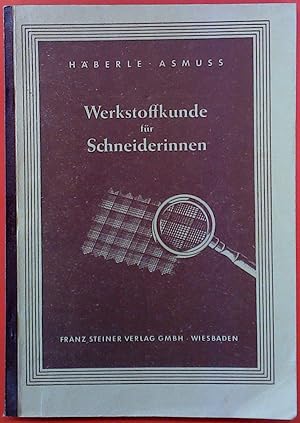 Imagen del vendedor de Werkstoffkunde fr Schneiderinnen. 8. neu bearbeitete Auflage. Mit 53 Abbildungen. a la venta por biblion2