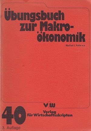 Bild des Verkufers fr bungsbuch zur Makrokonomik. / Verlag fr Wirtschaftsskripten ; 40 : Skriptum zum Verkauf von Versandantiquariat Nussbaum