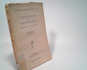 Image du vendeur pour L?enseignement de la mtaphysique. Critiques et suggestions. (Bibliothque Philosophique de Louvain, 5) mis en vente par Antiquariat Bookfarm