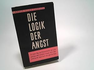 Bild des Verkufers fr Die Logik der Angst. zum Verkauf von Antiquariat Bookfarm