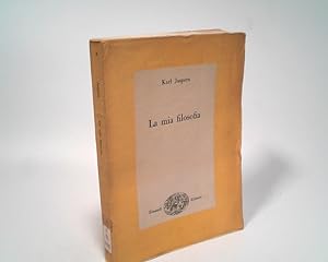 La mia filosofia. A cura di Renato De Rosa. (Biblioteca di cultura filosofica, 4)