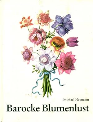 Bild des Verkufers fr Barocke Blumenlust. 12 farbige Tafeln nach Aquarellen von Nicoals Robert, kniglichem Hof- und Blumenmaler unter Ludwig XIV. zum Verkauf von Online-Buchversand  Die Eule