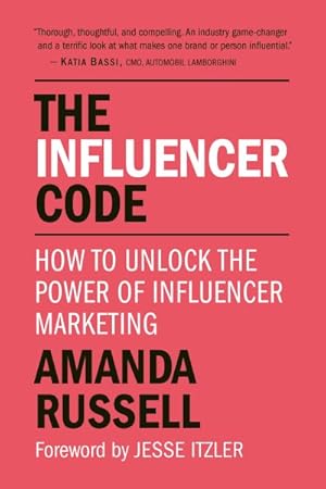 Seller image for Influencer Code : How to Unlock the Power of Influencer Marketing for sale by GreatBookPricesUK