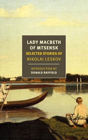 Seller image for Lady Macbeth of Mtsensk : Selected Stories of Nikolai Leskov for sale by GreatBookPricesUK