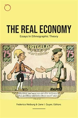 Immagine del venditore per Real Economy : Essays in Ethnographic Theory venduto da GreatBookPricesUK