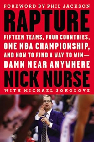 Imagen del vendedor de Rapture : Fifteen Teams, Four Countries, One NBA Championship, and How to Find a Way to Win -- Damn Near Anywhere a la venta por GreatBookPricesUK
