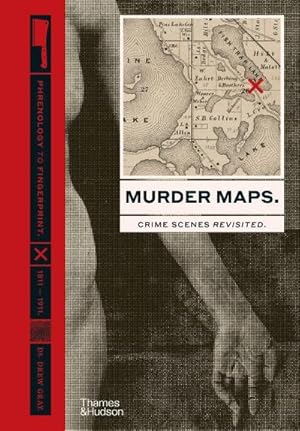 Bild des Verkufers fr Murder Maps : Crime Scenes Revisited; Phrenology to Fingerprint 1811-1911 zum Verkauf von AHA-BUCH GmbH