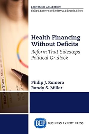 Seller image for Health Financing Without Deficits: Reform That Sidesteps Political Gridlock [Soft Cover ] for sale by booksXpress