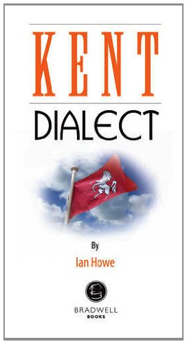 Seller image for Kent Dialect: A Selection of Words and Anecdotes from Around Kent for sale by Paul Brown