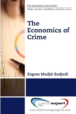 Immagine del venditore per The Economics of Crime by Madjd-Sadjadi, Zagros [Paperback ] venduto da booksXpress