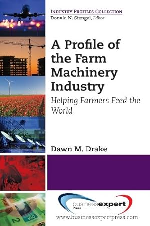 Seller image for A Profile of the Farm Machinery Industry [Soft Cover ] for sale by booksXpress