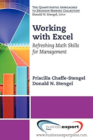 Immagine del venditore per Working with Excel: Refreshing Math Skills for Management (Quantitative Approaches to Decision Making Collection) [Soft Cover ] venduto da booksXpress
