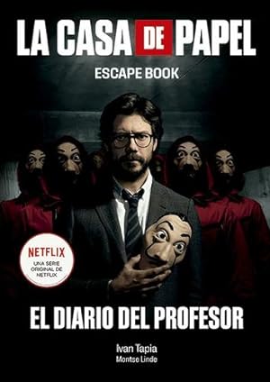 Seller image for La casa de papel. Escape book: El diario del Profesor (Spanish Edition) by Tapia, Ivan, Linde, Montse [Paperback ] for sale by booksXpress